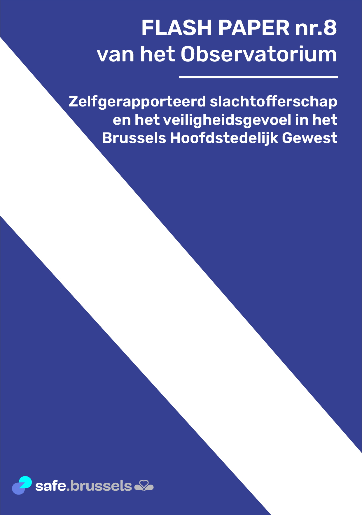 Zelfgerapporteerdslachtofferschap en het veiligheidsgevoel in het Brussels Hoofdstedelijk Gewest : twee recente onderzoeken belicht
